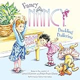 Fancy Nancy: Budding Ballerina