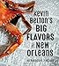 Kevin Belton's Big Flavors of New Orleans by Kevin Belton, Rhonda Findley