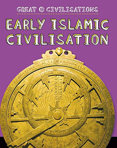 [BOOK] Early Islamic Civilisation (Great Civilisations) T.X.T