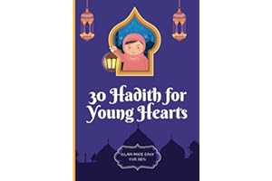 30 Hadith for Young Hearts: An Introduction to Islamic Wisdom for Children Ages 3-10 (Islam Made Easy For Kids)