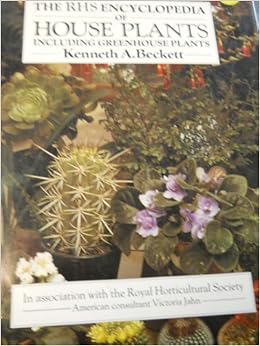 The Rhs Encyclopedia Of House Plants Including Greenhouse - 