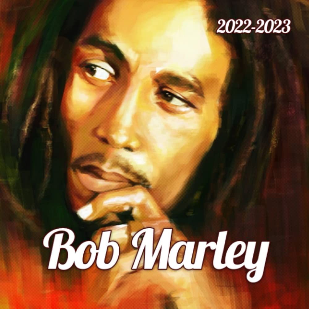 Bob Marley 2022 Calendar: Jamaican Singer Gift Idea 2022-2023 Celebrity Planner For Music Pop Fans To Welcome A New Year With Inspirational Things Kalendar calendario calendrier