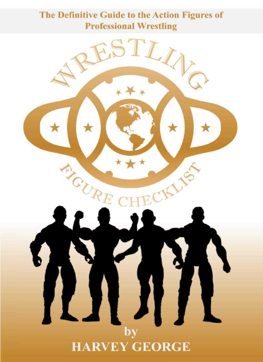 Wrestling Figure Checklist The Definitive Guide To The Action Figures Of Professional Wrestling George Harvey 9798683720728 Amazon Com Books