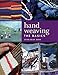 Hand Weaving: The Basics