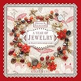 French General: A Year of Jewelry: 36 Projects with Vintage Beads by Kaari Meng