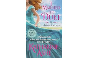 I Married the Duke: A Scandalous Prince Catchers Regency Romance – The First Book of Prophecy, Dukes, and Destiny