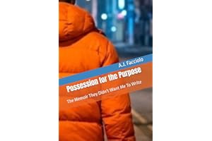 Possession for the Purpose: The Memoir They Didn't Want Me To Write