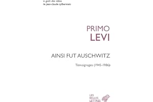 Ainsi fut Auschwitz: Témoignages (1945-1986) (Le Goût des idées t. 71) (French Edition)