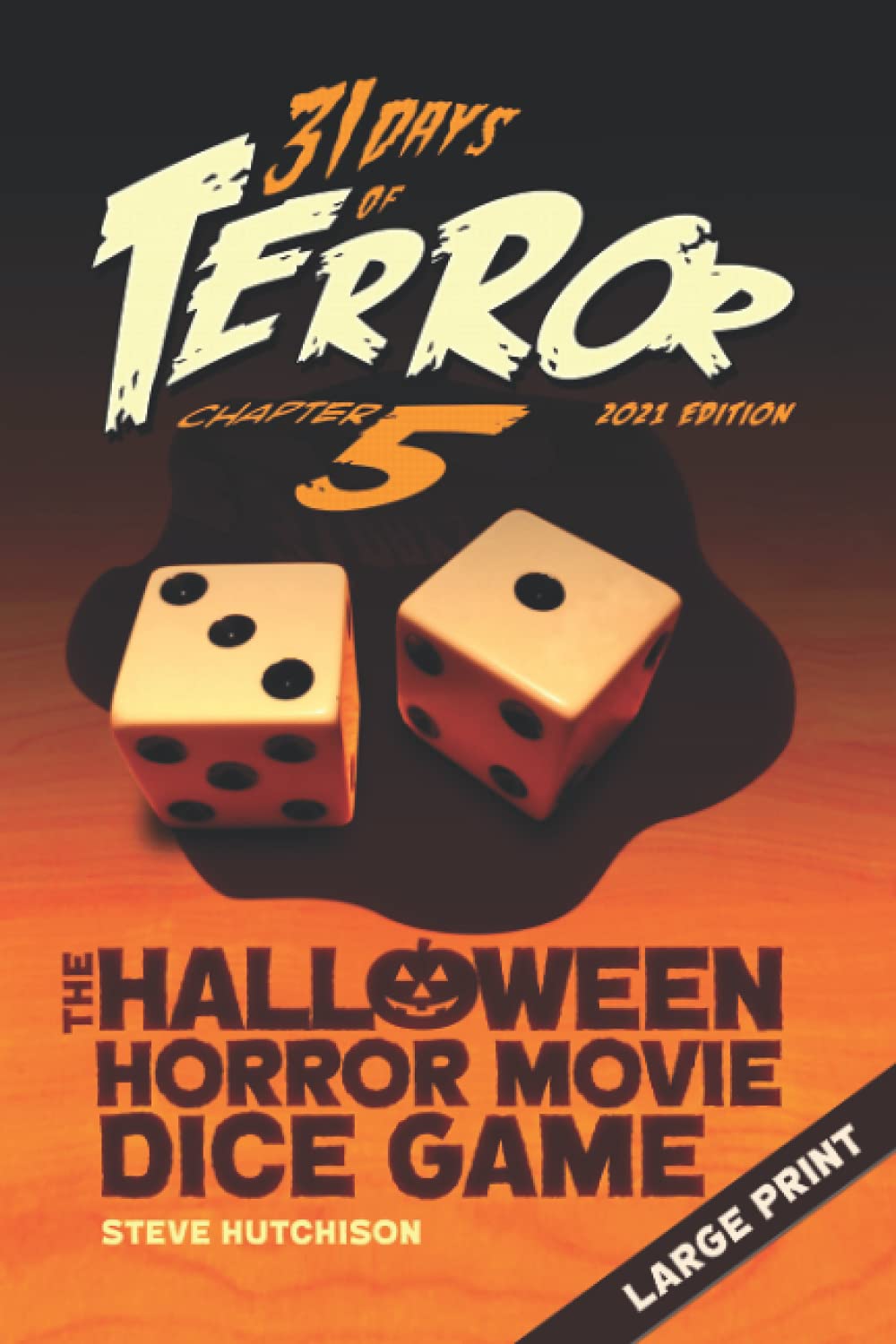 31 days of terror 2021 the halloween horror movie dice game large print 31 days of terror color hutchison steve midnite marlena augustyn joe kasch andrew katz sadie scrivens benjamin robinson trista