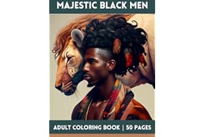Majestic Black Men Adult Coloring Book: Beautiful Melanin, African American Kings, Stress Relief, Relaxation