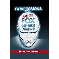 Confessions of a Former Fox News Christian book cover