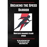 Breaking The Speed Barrier: How Elite Coaches Teach Speed (GET F.A.S.T Speed Coaching)