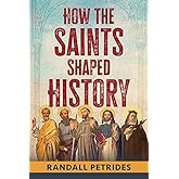 How the Saints Shaped History