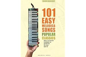 101 Easy Melodica Songs: Melodica sheet music for beginners