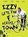 Izzy Gets the F Across Town