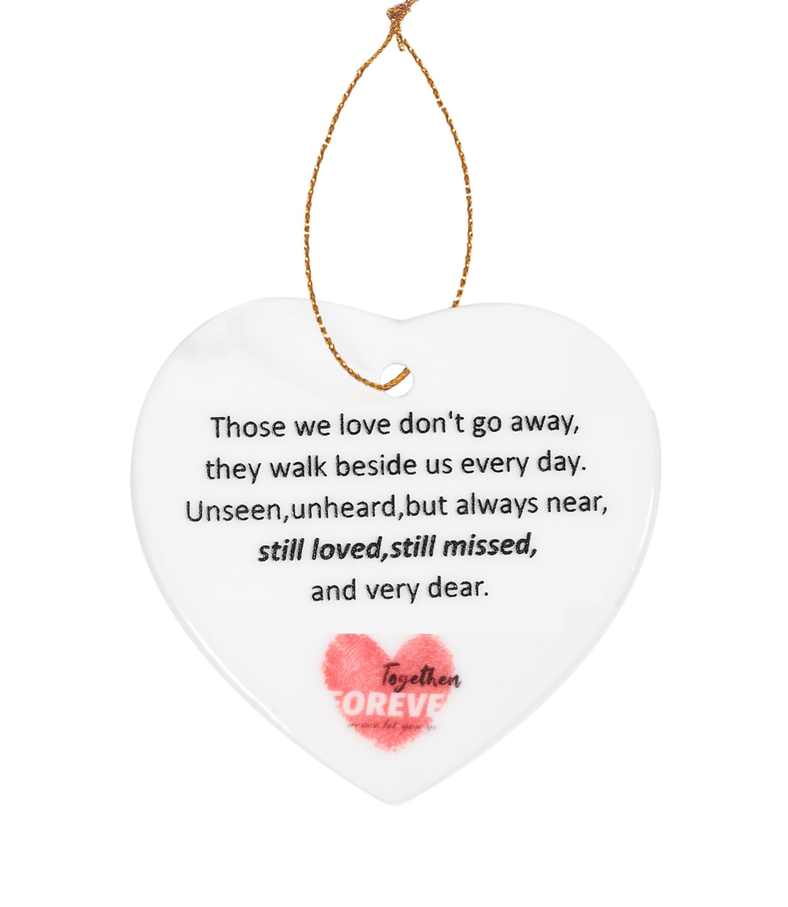 Photo 1 of Those We Love Don't Go Away, Sympathy, Memorial Gift, Heart Ornament, Memorial Keepsake, 3 inch Flat Heart Ceramic with Gift Box (Those We Love Don't Go Away)