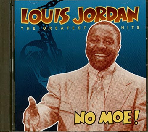 Jordan, Louis - Let The Good Times Roll: The Anthology 1938-1953