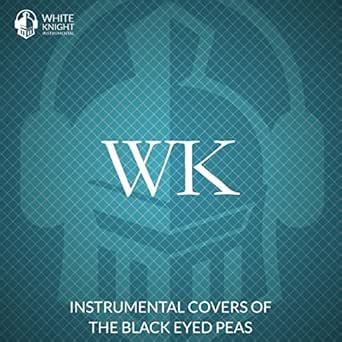 Instrumental Covers Of The Black Eyed Peas By White Knight Instrumental On Amazon Music Amazon Com