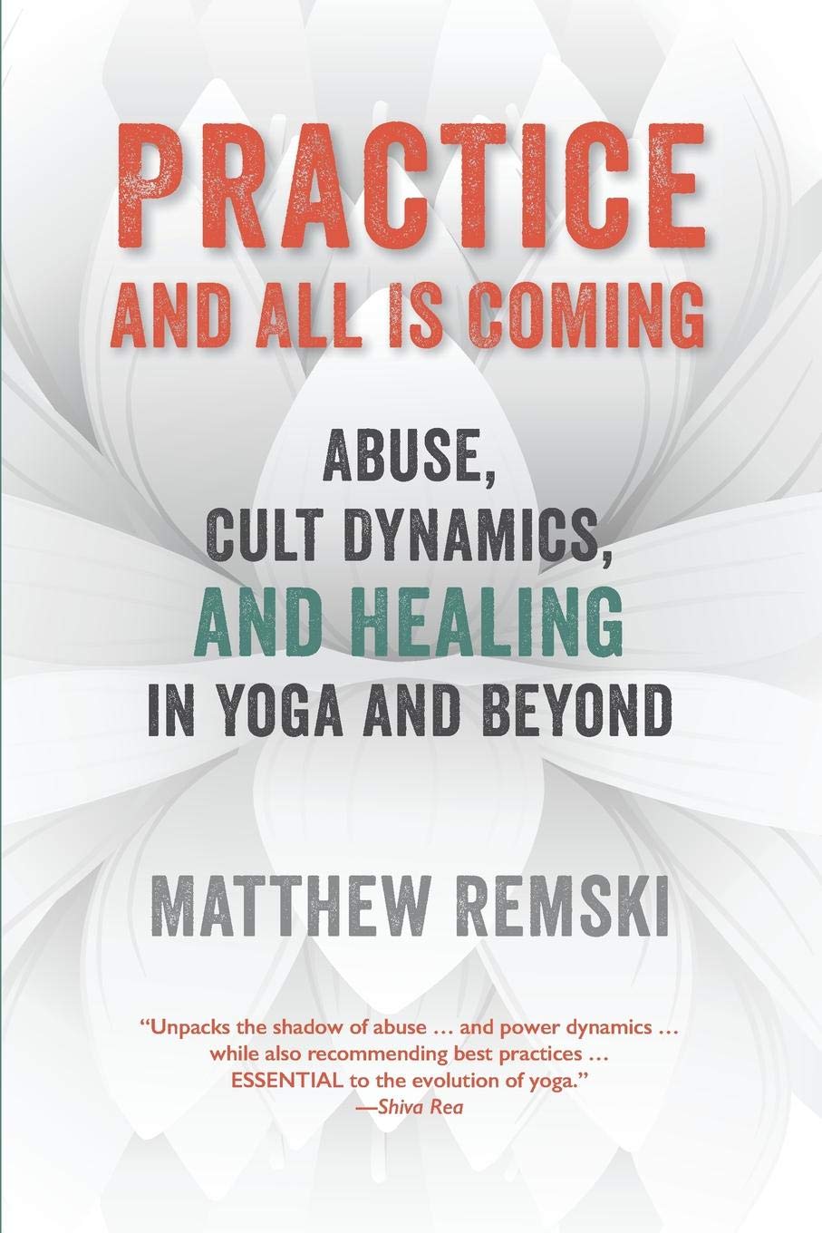[- Practice And All Is Coming: Abuse, Cult Dynamics, And Healing In Yoga And Beyond -]