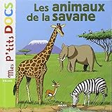 Mes P'tits Docs: Les Animaux De La Savane (French Edition) by 