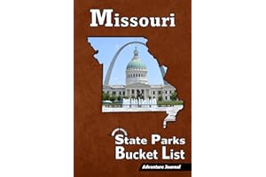 Missouri Parks Bucket List – Adventure Journal: (State Parks & Attractions) Travel Log – Vacation Memory Book – Camping Journal with Writing Prompts – ... - MO Road Trip Planner (For Adults and Kids)