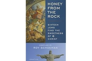 Honey from the Rock: Sixteen Jews Find the Sweetness of Christ