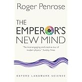 The Emperor's New Mind: Concerning Computers, Minds, and the Laws of Physics (Oxford Landmark Science)