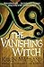 The Vanishing Witch: A dark historical tale of witchcraft and rebellion by Karen Maitland