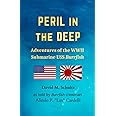 PERIL IN THE DEEP: Adventures of the WWII Submarine USS Burrfish
