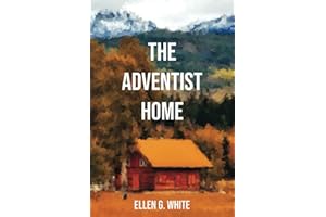 Adventist Home (Homeward Bound Edition): The Mission Field Begins Here