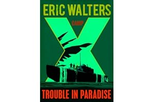 Camp X: Trouble in Paradise: Book 5