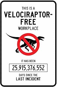 Amazon Com Velociraptor Free Workplace Funny Laminated Dry Erase Sign Poster 12x18 Home Kitchen
