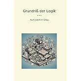 Grundri&szlig; der Logik (Classic Books) (German Edition)
