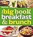 Betty Crocker The Big Book of Breakfast and Brunch (Betty Crocker Big Book) by 