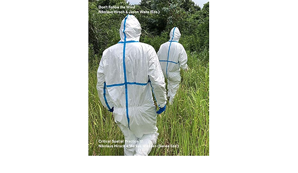 Don T Follow The Wind Sternberg Press Critical Spatial Practice Hirsch Nikolaus Waite Jason Amazon Com Books