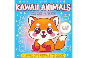 Kawaii Animals Coloring Book: 50 Super Cute Animals to Color! For Kids Ages 4-8, Bold Easy Style, Fun and Relaxing