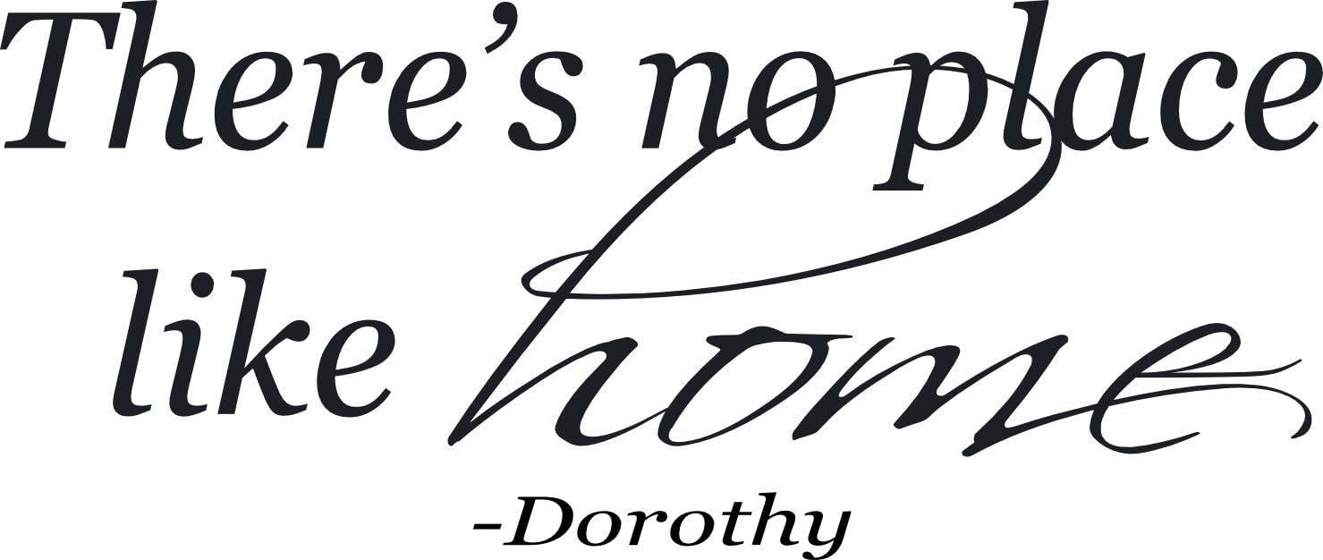 There's no Place Like Home Wizard of Oz Quote 26x12 Wall Saying Quote Vinyl Decal- Wizard of Oz Black