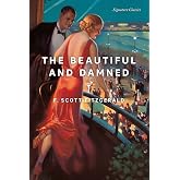 The Beautiful and Damned (Signature Editions)