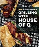 Grilling with House of Q: Inspired Recipes for Backyard Barbecues