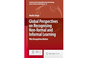 Global Perspectives on Recognising Non-formal and Informal Learning: Why Recognition Matters (Technical and Vocational Educat