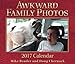 Awkward Family Photos 2017 Day-to-Day Calendar