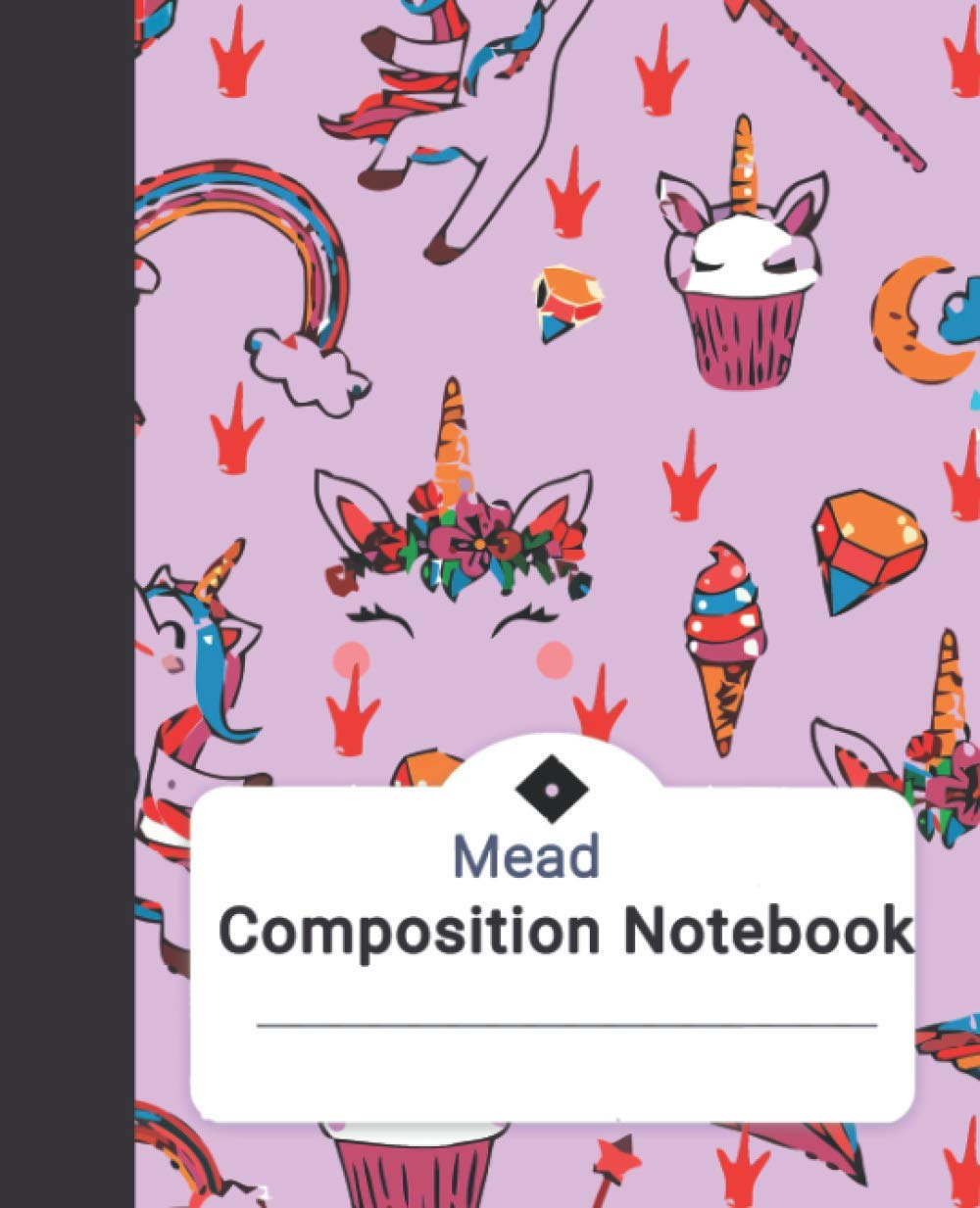 Mead: Composition Notebook: Wide Ruled Paper Notebook Journal, Home School College, notebook, college ruled 100 sheets +22 Gift sheets