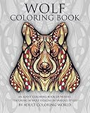 Wolf Coloring Book: An Adult Coloring Book of Wolves Featuring 40 Wolf Designs in Various Styles (Animal Coloring Books for Adults) (Volume 1) by Adult Coloring World