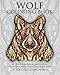 Wolf Coloring Book: An Adult Coloring Book of Wolves Featuring 40 Wolf Designs in Various Styles (Animal Coloring Books for Adults) (Volume 1) by Adult Coloring World