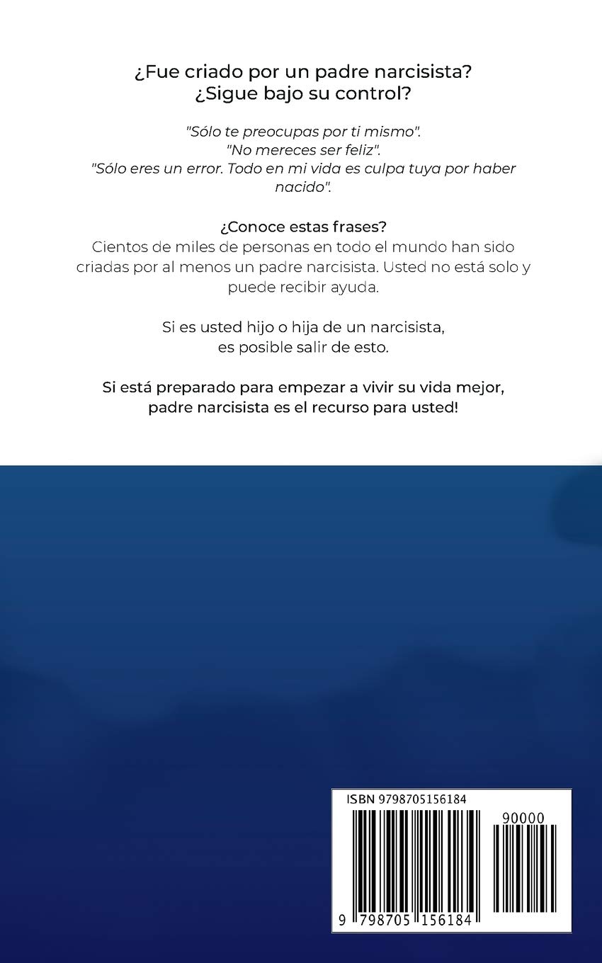 Cuando El Narcisista Te Ve Feliz Padre Narcisista: Cómo reconocer a tu padre narcisista y tratar con él  (Spanish Edition): Wilson, Stephanie Elizabeth: 9798705156184: Amazon.com:  Books
