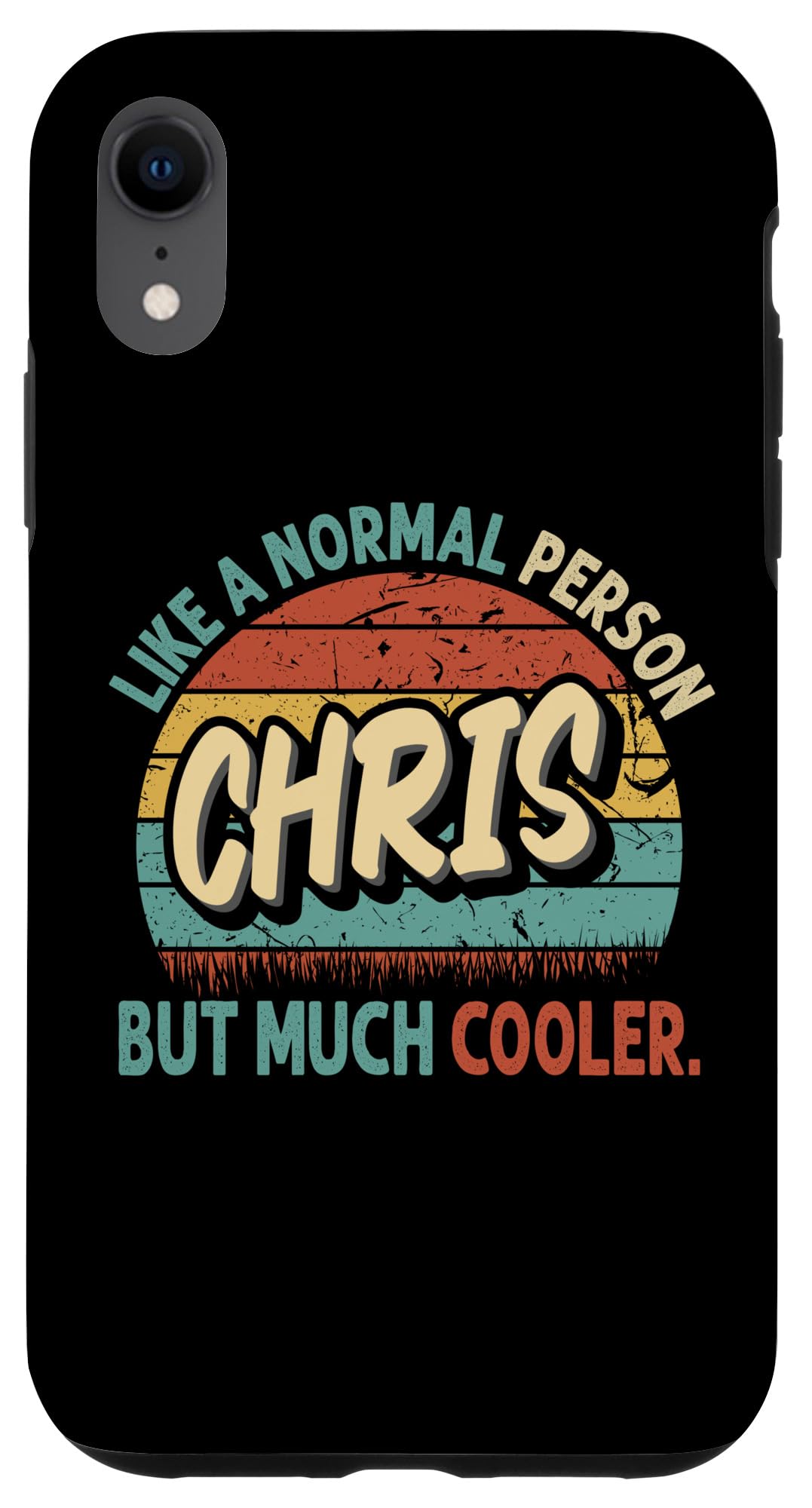 iPhone XR CHRIS Like A Normal Person But Much Cooler Vintage Case