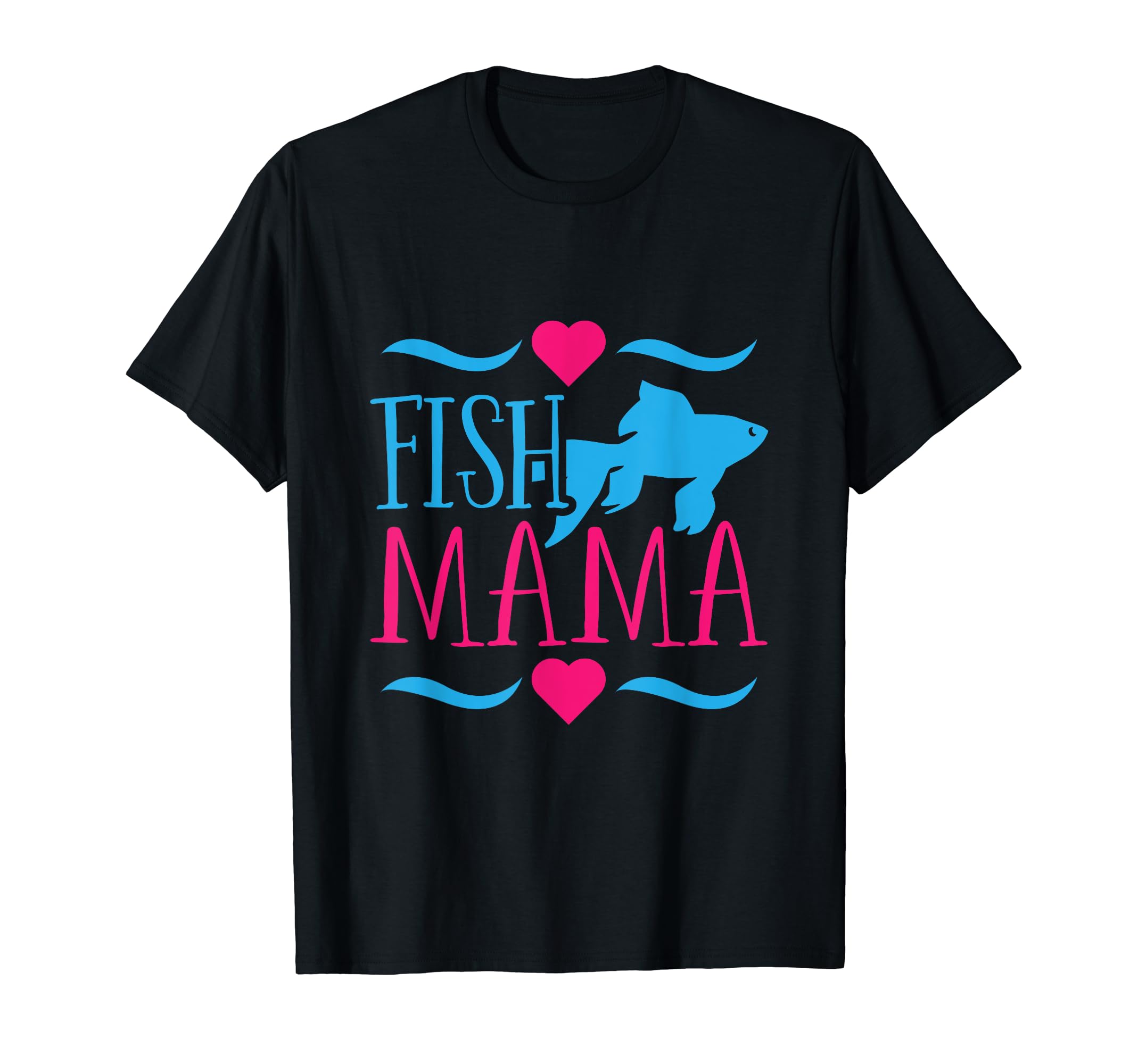 Fish Mama Aquarium & Fishkeeping Gifts T-Shirt