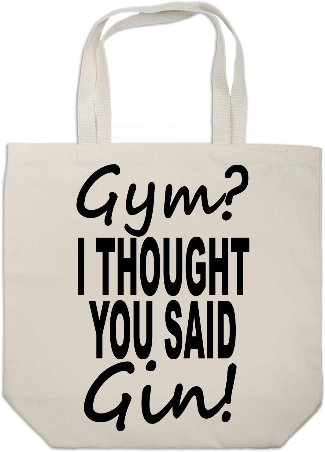 Gym I Thought You Said Gin Shopping Gym Beach Bag Dimensions- 410mm(H) x 485mm(W) 10 litres Reusable Shopping Tote Bag