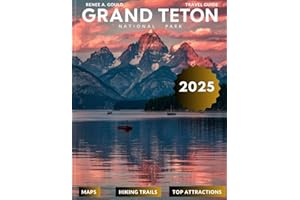 Grand Teton National Park Travel Guide 2025: Your Ultimate Guide to Hiking, Wildlife, and Scenic Adventures in Wyoming