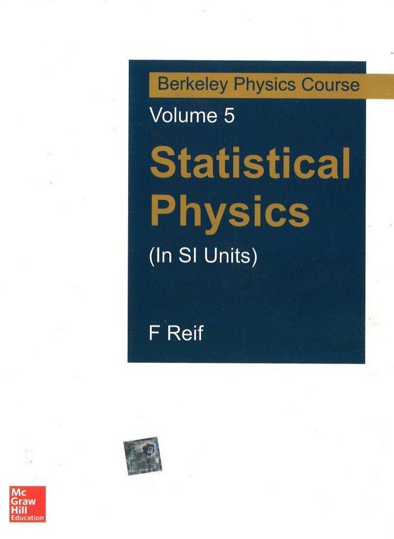 Statistical Physics In Si Units Berkeley Physics Course Vol 5 Sie 1ed Reif 9780070702196 Amazon Com Books
